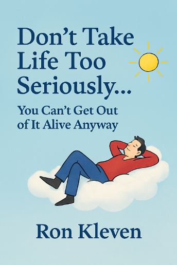 Don't Tale Life Too Seriously